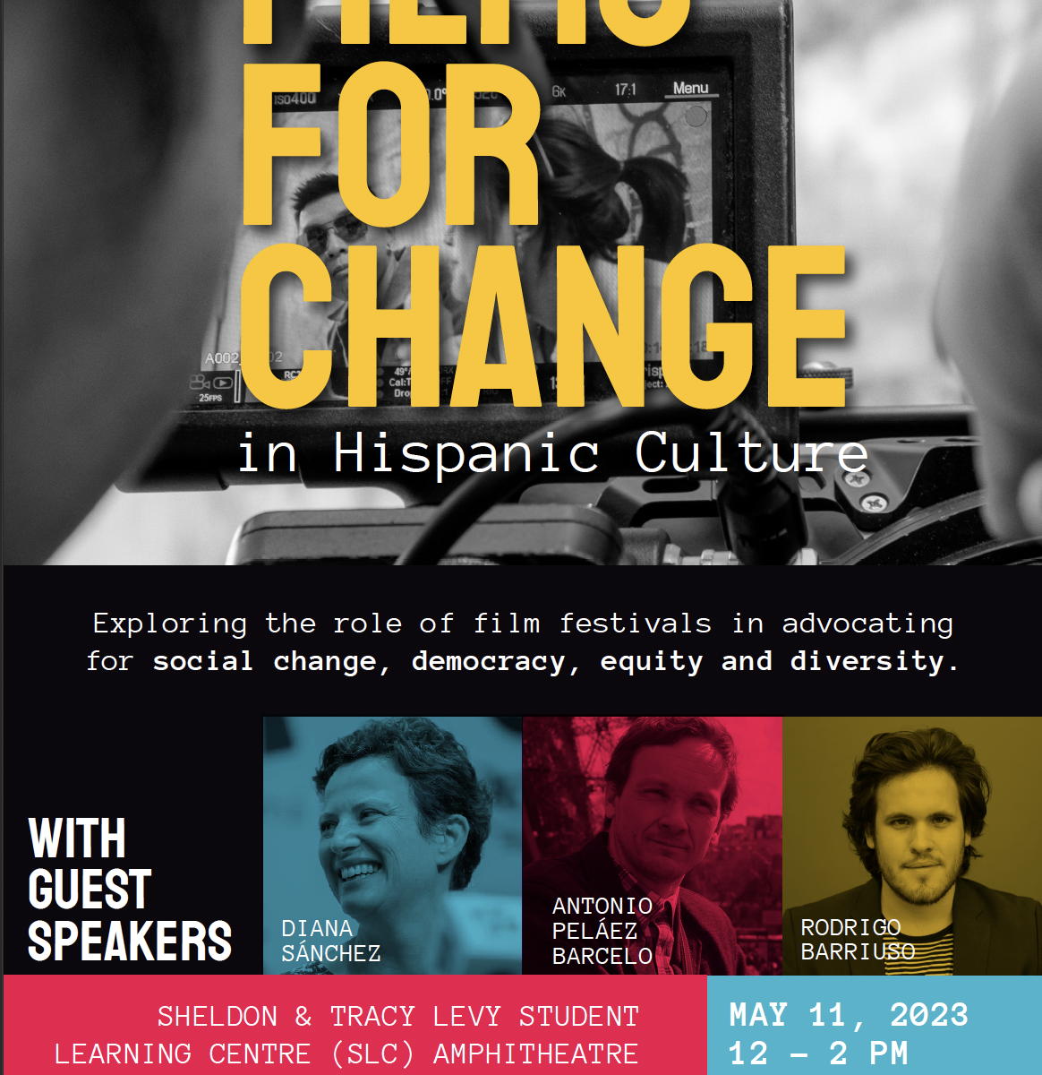 Poster for the course Films for Change in Hispanic Culture, with guest speakers Diana Sanchez, Rodrigo Barrios and Antonio Peláez Barceló.